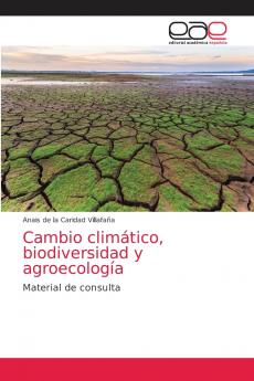 Cambio climático biodiversidad y agroecología