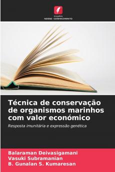 Técnica de conservação de organismos marinhos com valor económico