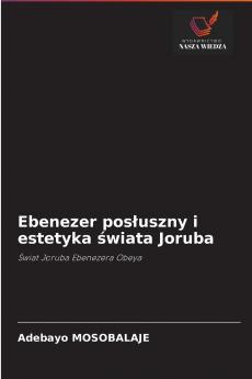 Ebenezer pos?uszny i estetyka ?wiata Joruba