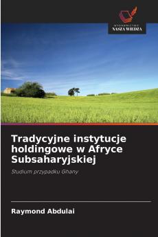 Tradycyjne instytucje holdingowe w Afryce Subsaharyjskiej
