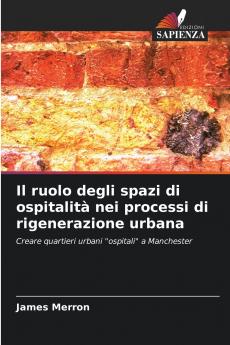 Il ruolo degli spazi di ospitalità nei processi di rigenerazione urbana
