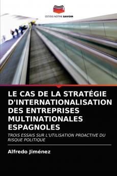 LE CAS DE LA STRATÉGIE D'INTERNATIONALISATION DES ENTREPRISES MULTINATIONALES ESPAGNOLES