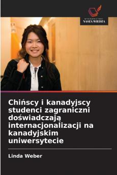 Chi?scy i kanadyjscy studenci zagraniczni do?wiadczaj? internacjonalizacji na kanadyjskim uniwersytecie