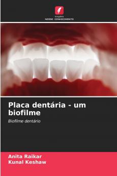 Placa dentária - um biofilme