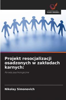 Projekt resocjalizacji osadzonych w zak?adach karnych