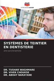 SYSTÈMES DE TEINTIER EN DENTISTERIE