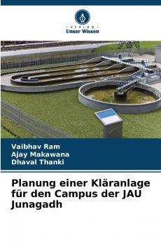Planung einer Kläranlage für den Campus der JAU Junagadh