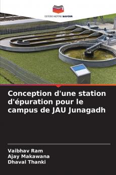 Conception d'une station d'épuration pour le campus de JAU Junagadh