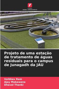 Projeto de uma estação de tratamento de águas residuais para o campus de Junagadh da JAU