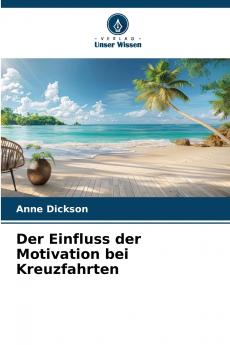 Der Einfluss der Motivation bei Kreuzfahrten