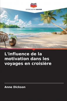 L'influence de la motivation dans les voyages en croisière
