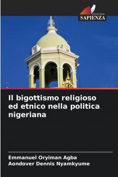 Il bigottismo religioso ed etnico nella politica nigeriana