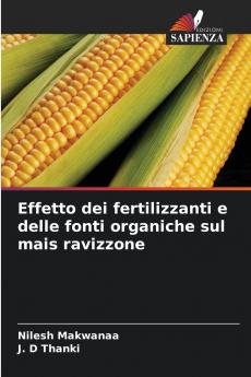 Effetto dei fertilizzanti e delle fonti organiche sul mais ravizzone