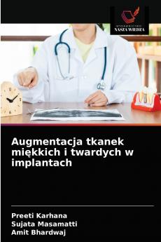 Augmentacja tkanek mi?kkich i twardych w implantach