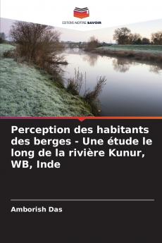 Perception des habitants des berges - Une étude le long de la rivière Kunur WB Inde