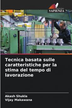 Tecnica basata sulle caratteristiche per la stima del tempo di lavorazione