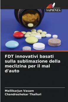 FDT innovativi basati sulla sublimazione della meclizina per il mal d'auto