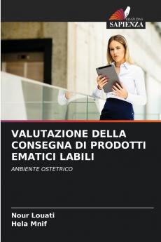 VALUTAZIONE DELLA CONSEGNA DI PRODOTTI EMATICI LABILI