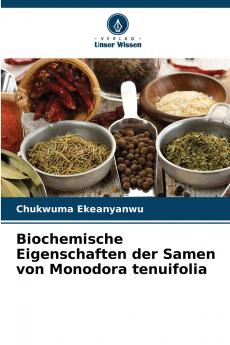 Biochemische Eigenschaften der Samen von Monodora tenuifolia