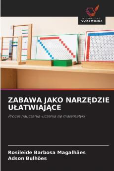 ZABAWA JAKO NARZĘDZIE UŁATWIAJĄCE