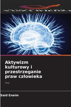 Aktywizm kulturowy i przestrzeganie praw cz?owieka