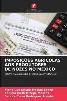 IMPOSIÇÕES AGRÍCOLAS AOS PRODUTORES DE NOZES NO MÉXICO