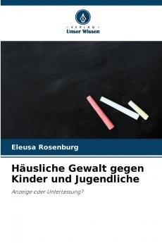Häusliche Gewalt gegen Kinder und Jugendliche