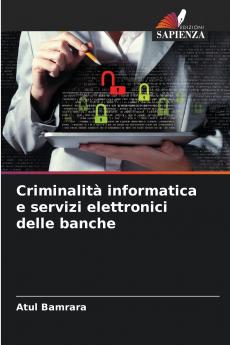Criminalità informatica e servizi elettronici delle banche
