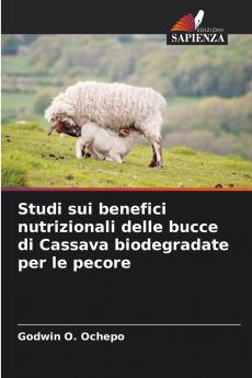 Studi sui benefici nutrizionali delle bucce di Cassava biodegradate per le pecore