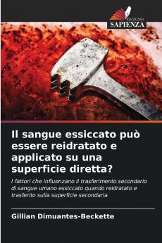 Il sangue essiccato può essere reidratato e applicato su una superficie diretta?