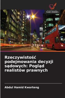 Rzeczywisto?? podejmowania decyzji s?dowych