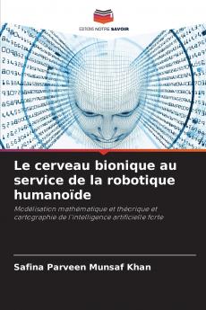 Le cerveau bionique au service de la robotique humanoïde