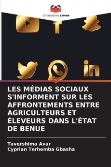 LES MÉDIAS SOCIAUX S'INFORMENT SUR LES AFFRONTEMENTS ENTRE AGRICULTEURS ET ÉLEVEURS DANS L'ÉTAT DE BENUE