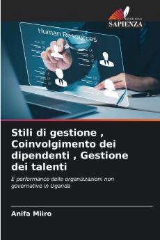Stili di gestione  Coinvolgimento dei dipendenti  Gestione dei talenti