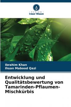 Entwicklung und Qualitätsbewertung von Tamarinden-Pflaumen-Mischkürbis