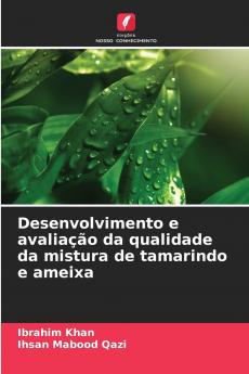 Desenvolvimento e avaliação da qualidade da mistura de tamarindo e ameixa