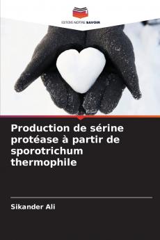 Production de sérine protéase à partir de sporotrichum thermophile