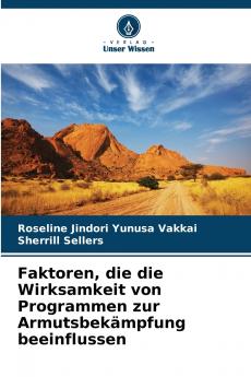 Faktoren die die Wirksamkeit von Programmen zur Armutsbekämpfung beeinflussen