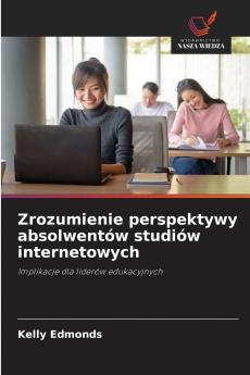 Zrozumienie perspektywy absolwentów studiów internetowych