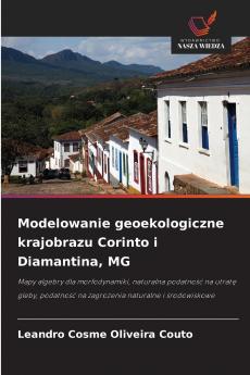 Modelowanie geoekologiczne krajobrazu Corinto i Diamantina MG