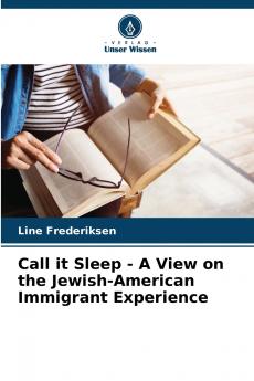 Call it Sleep - A View on the Jewish-American Immigrant Experience