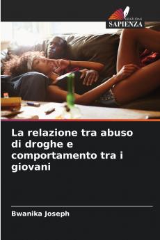 La relazione tra abuso di droghe e comportamento tra i giovani