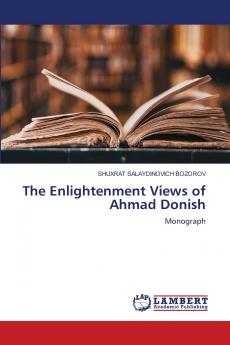 The Enlightenment Views of Ahmad Donish