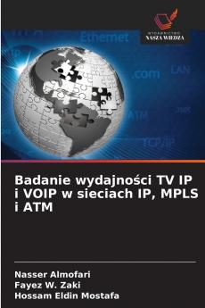 Badanie wydajności TV IP i VOIP w sieciach IP MPLS i ATM