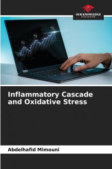 Inflammatory Cascade and Oxidative Stress