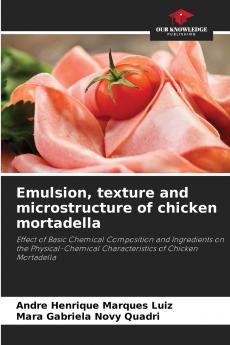 Emulsion texture and microstructure of chicken mortadella