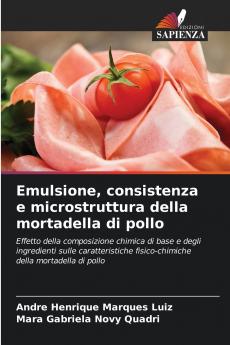 Emulsione consistenza e microstruttura della mortadella di pollo