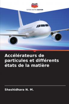 Accélérateurs de particules et différents états de la matière