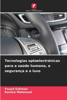 Tecnologias optoelectrónicas para a saúde humana a segurança e o luxo