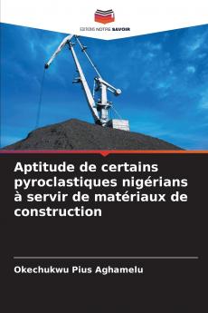Aptitude de certains pyroclastiques nigérians à servir de matériaux de construction